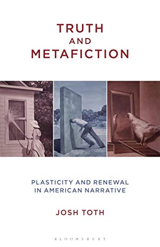 Imagen de archivo de Truth and Metafiction: Plasticity and Renewal in American Narrative a la venta por Chiron Media