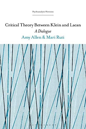 Imagen de archivo de Critical Theory Between Klein and Lacan: A Dialogue (Psychoanalytic Horizons) a la venta por The Compleat Scholar