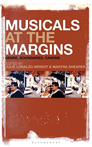 Imagen de archivo de Musicals at the Margins: Genre, Boundaries, Canons a la venta por Chiron Media