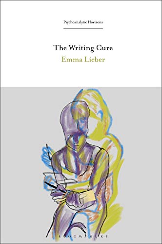 9781501360169: The Writing Cure (Psychoanalytic Horizons)