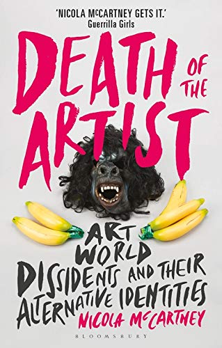 Stock image for Death of the Artist Art World Dissidents and Their Alternative Identities for sale by PBShop.store US
