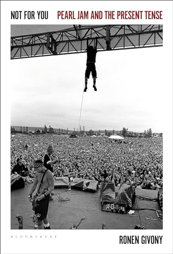 Beispielbild fr Not for You: Pearl Jam and the Present Tense zum Verkauf von Visible Voice Books