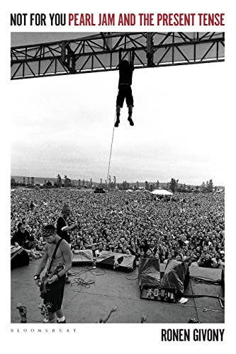 Imagen de archivo de Not for You: Pearl Jam and the Present Tense a la venta por Visible Voice Books