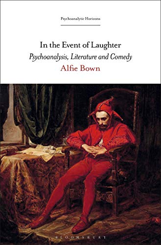 Imagen de archivo de In the Event of Laughter: Psychoanalysis, Literature and Comedy a la venta por Revaluation Books