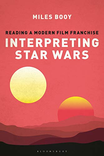 Stock image for Interpreting Star Wars Reading a Modern Film Franchise for sale by PBShop.store US