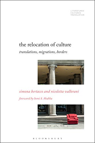 Beispielbild fr The Relocation of Culture: Translations, Migrations, Borders (Literatures, Cultures, Translation) zum Verkauf von SecondSale