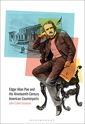 Stock image for Edgar Allan Poe and His Nineteenth-Century American Counterparts for sale by The Compleat Scholar