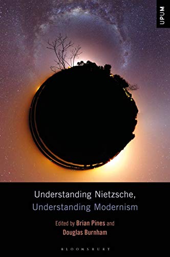 Stock image for Understanding Nietzsche, Understanding Modernism for sale by Revaluation Books