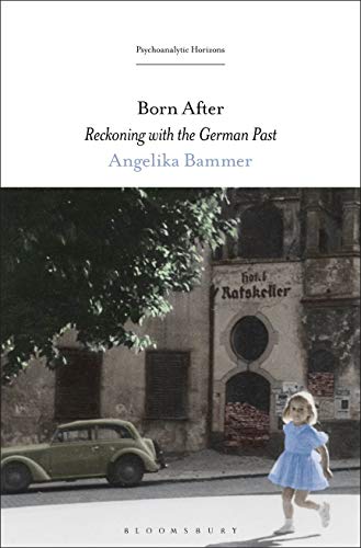 Imagen de archivo de Born After: Reckoning With the German Past a la venta por Revaluation Books