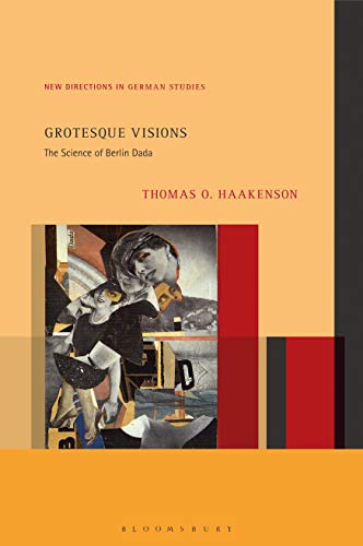 Imagen de archivo de Grotesque Visions: The Science of Berlin Dada (New Directions in German Studies) a la venta por Chiron Media