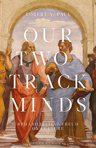 Beispielbild fr Our Two-Track Minds: Rehabilitating Freud on Culture (Psychoanalytic Horizons) zum Verkauf von Monster Bookshop