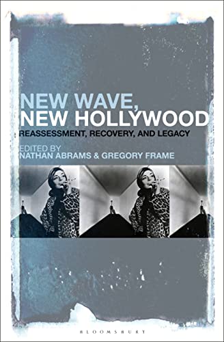 Imagen de archivo de New Wave, New Hollywood: Reassessment, Recovery, and Legacy a la venta por WorldofBooks