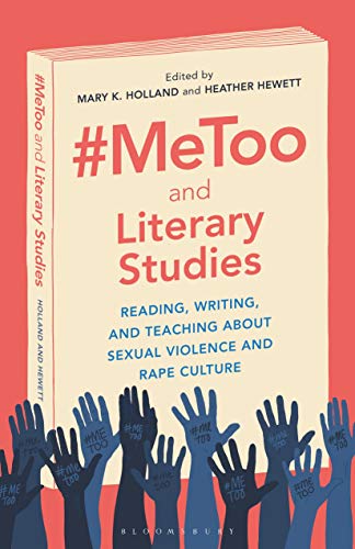 Beispielbild fr MeToo and Literary Studies: Reading, Writing, and Teaching about Sexual Violence and Rape Culture zum Verkauf von HPB-Emerald