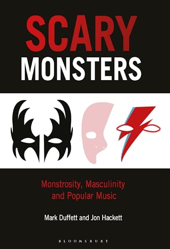 Imagen de archivo de Scary Monsters: Monstrosity, Masculinity and Popular Music a la venta por The Compleat Scholar