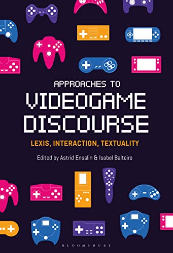 9781501375446: Approaches to Videogame Discourse: Lexis, Interaction, Textuality