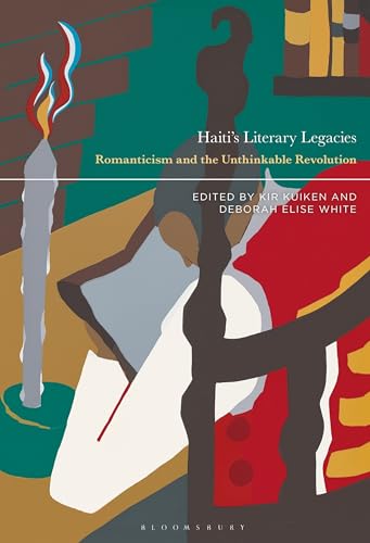 9781501376047: Haiti’s Literary Legacies: Romanticism and the Unthinkable Revolution