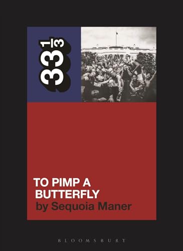 

Kendrick Lamar's To Pimp a Butterfly (33 1/3)