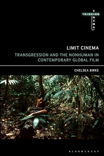 Stock image for Limit Cinema: Transgression and the Nonhuman in Contemporary Global Film for sale by Revaluation Books