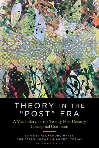 Stock image for Theory in the Post Era: A Vocabulary for the 21st-century Conceptual Commons for sale by Revaluation Books
