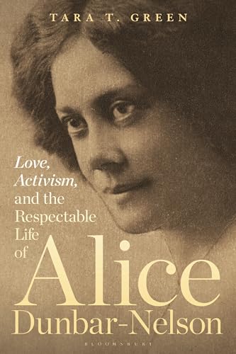 Beispielbild fr Love, activism, and the respectable life of Alice Dunbar-Nelson zum Verkauf von Robert Campbell Bookseller ABAC/ILAB