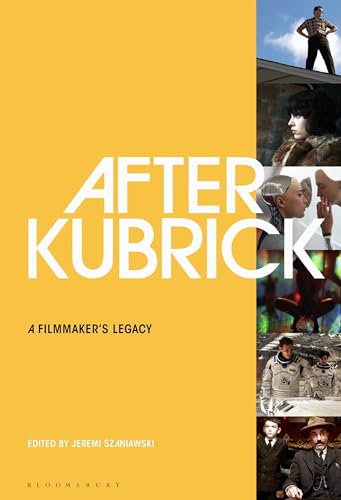 Beispielbild fr After Kubrick: A Filmmaker?s Legacy zum Verkauf von Books Unplugged