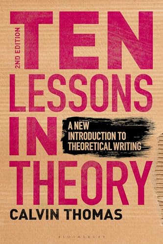 9781501383946: Ten Lessons in Theory: A New Introduction to Theoretical Writing