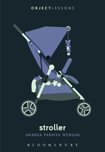 Imagen de archivo de Stroller (Object Lessons) a la venta por Ergodebooks