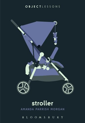 Stock image for Stroller (Object Lessons) for sale by Open Books