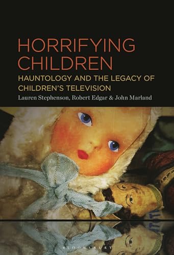 Stock image for Horrifying Children: Hauntology and the Legacy of Children?s Television for sale by Louislibrary