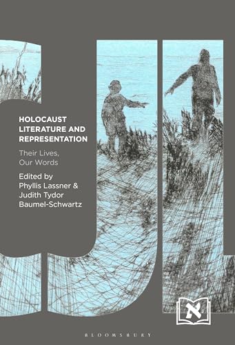 Beispielbild fr Holocaust Literature and Representation: Their Lives, Our Words (Comparative Jewish Literatures) zum Verkauf von Monster Bookshop