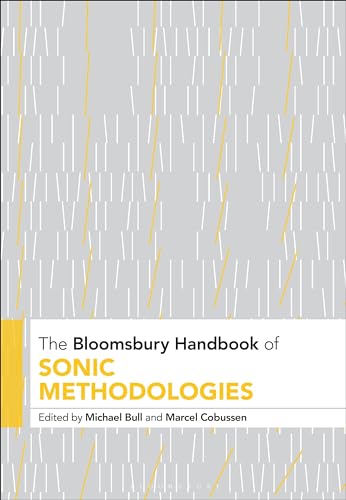 Imagen de archivo de The Bloomsbury Handbook of Sonic Methodologies a la venta por Revaluation Books