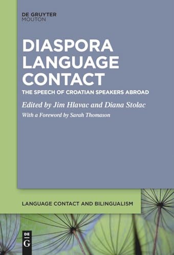 Beispielbild fr Diaspora Language Contact The Speech of Croatian Speakers Abroad zum Verkauf von Buchpark
