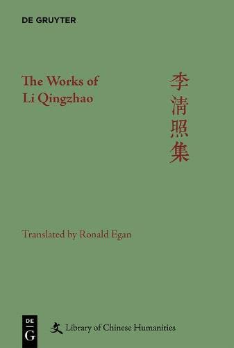 9781501512636: The Works of Li Qingzhao: China's Foremost Woman Poet (Library of Chinese Humanities)
