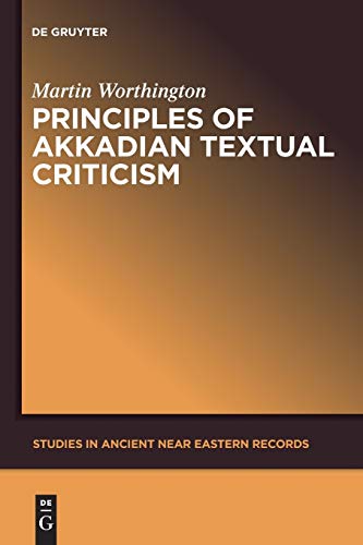 Imagen de archivo de Principles of Akkadian Textual Criticism (Studies in Ancient Near Eastern Records (SANER), 1) a la venta por Lucky's Textbooks