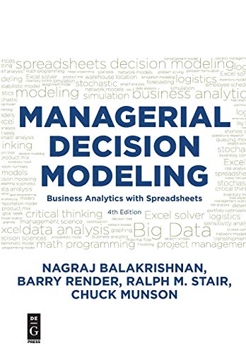 Beispielbild fr Managerial Decision Modeling: Business Analytics with Spreadsheets, Fourth Edition zum Verkauf von BooksRun