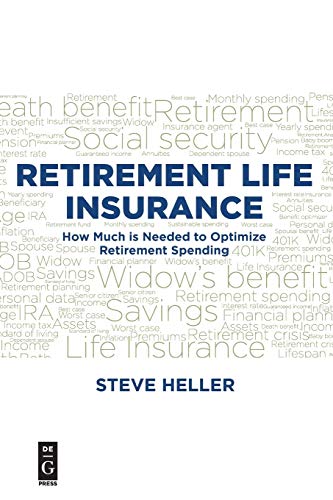 Beispielbild fr Retirement Life Insurance: How Much is Needed to Optimize Retirement Spending zum Verkauf von Norbert Kretschmann