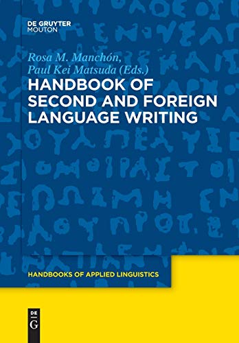 Stock image for Handbook of Second and Foreign Language Writing (Handbooks of Applied Linguistics [HAL], 11) for sale by SecondSale