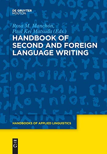 9781501516962: Handbook of Second and Foreign Language Writing (Handbooks of Applied Linguistics [HAL], 11)