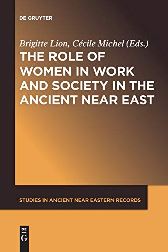 9781501517013: The Role of Women in Work and Society in the Ancient Near East: 13 (Studies in Ancient Near Eastern Records (SANER), 13)
