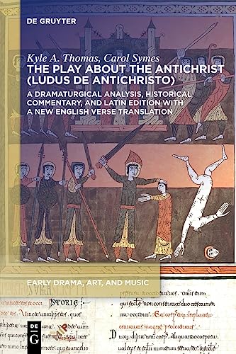 Beispielbild fr Play About the Antichrist Ludus De Antichristo : A Dramaturgical Analysis, Historical Commentary, and Diplomatic Latin Edition With a New English Verse Translation zum Verkauf von GreatBookPrices