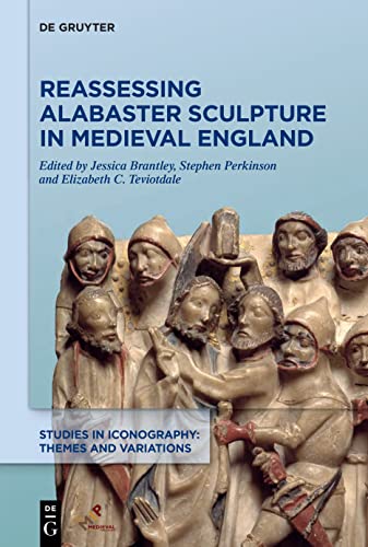 Stock image for Reassessing Alabaster Sculpture in Medieval England (Studies in Iconography) for sale by Ebooksweb