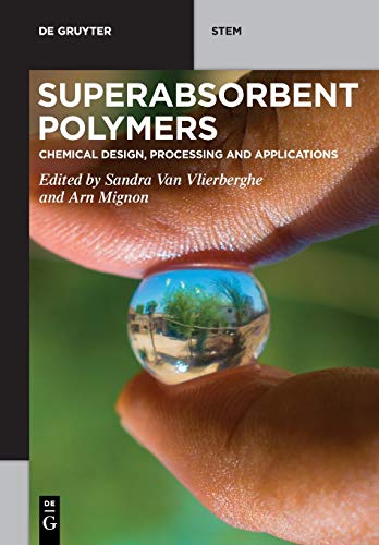 Stock image for Superabsorbent Polymers: Chemical Design, Processing and Applications (De Gruyter STEM) for sale by Lucky's Textbooks