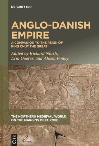 Stock image for Anglo-Danish Empire: A Companion to the Reign of King Cnut the Great (The Northern Medieval World) for sale by GF Books, Inc.