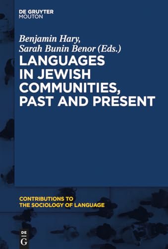 9781501521324: Languages in Jewish Communities, Past and Present: 112 (Contributions to the Sociology of Language [CSL], 112)