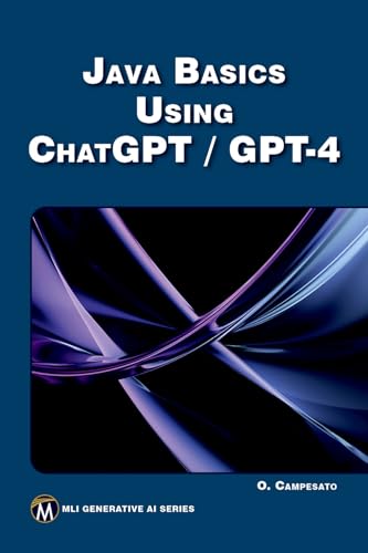 9781501522437: Java Basics Using ChatGPT/GPT-4 (MLI Generative AI Series)