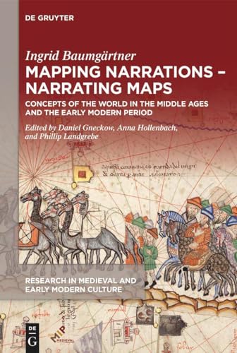 Stock image for Mapping Narrations ? Narrating Maps: Concepts of the World in the Middle Ages and the Early Modern Period (Research in Medieval and Early Modern Culture) for sale by The Compleat Scholar