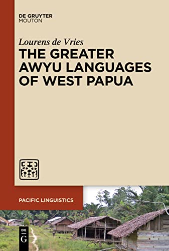 Stock image for The Greater Awyu Languages of West Papua (Pacific Linguistics [PL], 657) for sale by Lucky's Textbooks