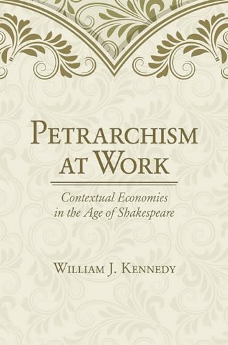 Beispielbild fr Petrarchism at Work: Contextual Economies in the Age of Shakespeare zum Verkauf von AwesomeBooks