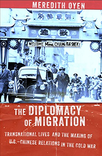 Imagen de archivo de The Diplomacy of Migration : Transnational Lives and the Making of U. S. -Chinese Relations in the Cold War a la venta por Better World Books: West