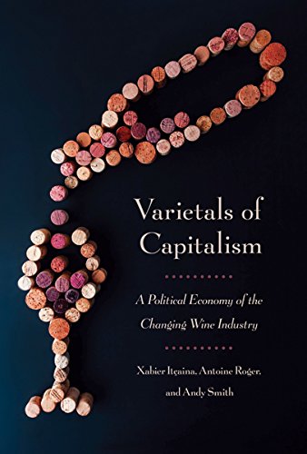 Stock image for Varietals of Capitalism A Political Economy of the Changing Wine Industry for sale by Michener & Rutledge Booksellers, Inc.
